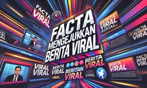 Fakta Mengejutkan Berita Viral