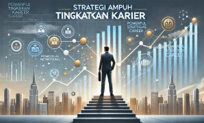 Strategi Ampuh Tingkatkan Karier