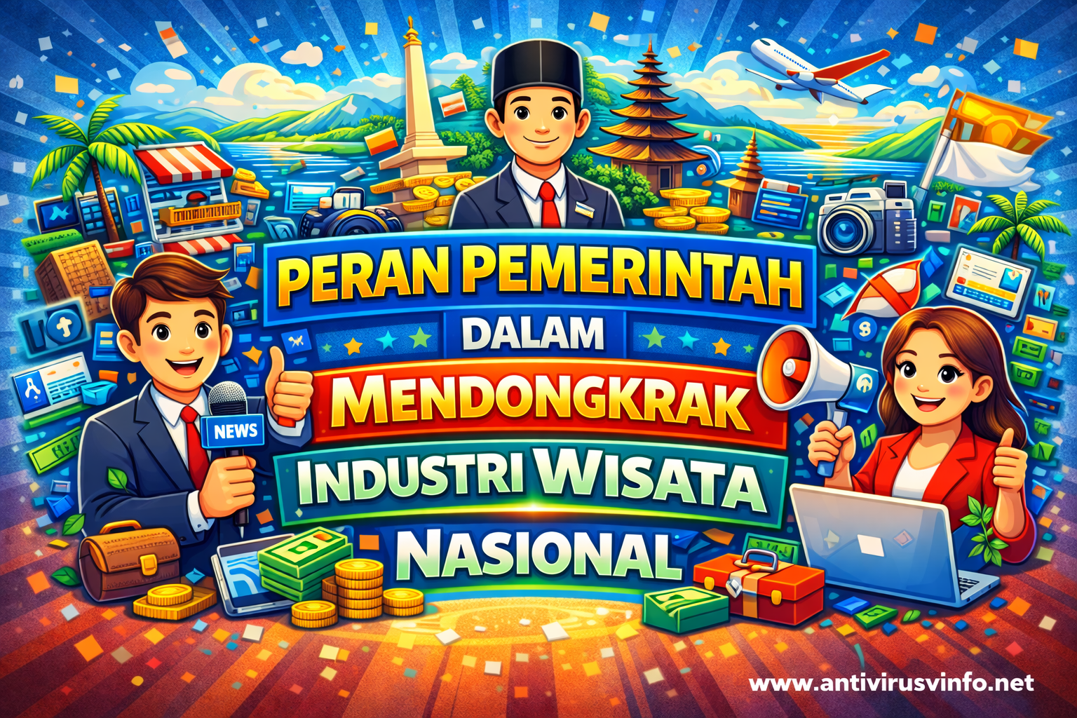 Peran Pemerintah dalam Mendongkrak Industri Wisata Nasional