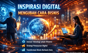 Inspirasi Digital Mengubah Cara Bisnis