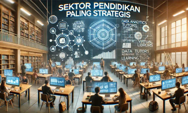 Sektor Pendidikan Paling Strategis