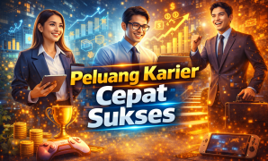 Peluang Karier Cepat Sukses
