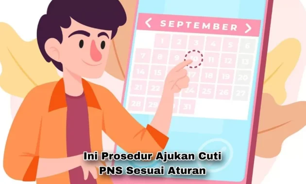 PNS Wajib Tahu! Ajukan Cuti Tanpa Ribet, Ini Caranya. 11 PNS Wajib Tahu Ajukan Cuti Tanpa Ribet Ini Caranya